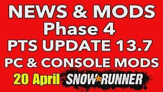 SNOWRUNNER LATEST NEWS - PTS PHASE 4 UPDATE 13 7 PC & CONSOLE MODS