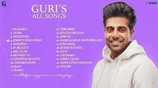 best songs guri  || Guri playlist || guri song || guri all song|| guri jukebox