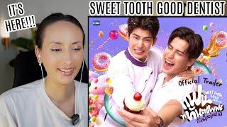 Sweet Tooth, Good Dentist แฟนที่ทันตแพทย์ส่วนใหญ่แนะนำ [Official Trailer]  REACTION