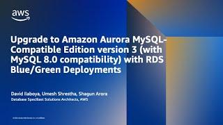 Upgrade to Amazon Aurora MySQL Version 3 with RDS Blue/Green Deployments | Amazon Web Services