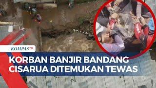 Korban Banjir Cisarua Ditemukan Tewas, Operasi Pencarian Ditutup