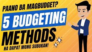 Paano Mag Budget ng Sahod | 5 Budgeting Methods na Dapat Mong Subukan | Budgeting Philippines