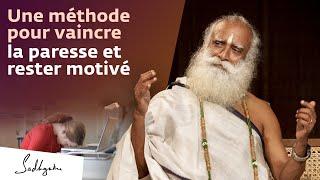 Une méthode simple pour vaincre la paresse et rester motivé | Sadhguru