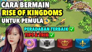 PANDUAN WAJIB / CARA BERMAIN RISE OF KINGDOMS UNTUK PEMULA | GAMEPLAY INDONESIA & PERADABAN TERBAIK