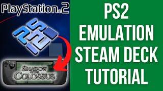 How To Setup PS2 Emulation Steam Deck - PCSX2 Setup Tutorial