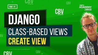 Learn Django Class Based Views - CreateView - Theory and Examples