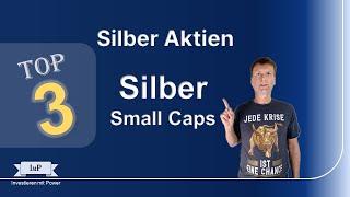 Meine Top 3 Silber Aktien - Small Caps