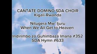 352  Nitugera Mw'Ijuru by Cantate Domino SDA Choir official