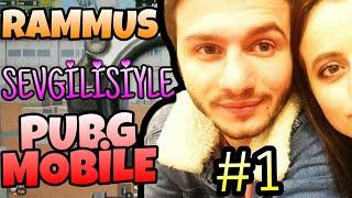 RAMMUS53 SEVGİLİSİYLE PUBG MOBİLE KEYFİSİ #1