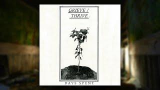 DAYS SPENT - Grieve/Thrive [Full EP] 2023