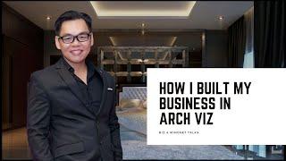 How I Built My Business in Arch Viz