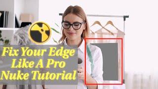 How To Fix Edge In Nuke