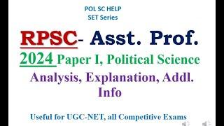 RPSC- Asst. Prof.2024 Paper I, Political Science: Analysis, Explanation, Addl. Info