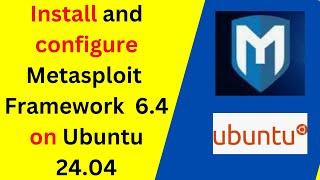 How to install and Configure MetaSploit Framework 6.4 on Ubuntu 24.04| exploitation tool|2024 update