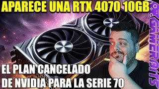 Aparece una NVIDIA RTX 4070 10GB, lo que pudo ser y no fue