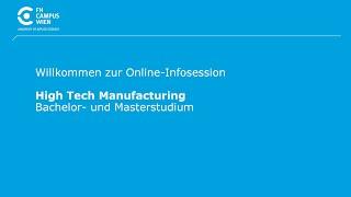 Infosession Bachelor- und Masterstudium High Tech Manufacturing | FH Campus Wien