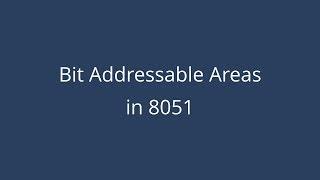 Bit Addressable Areas in 8051