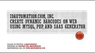 How to Create #DynamicBarcodes on web using MySQL, PHP and SaaS Generator