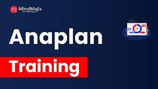Anaplan Training | Anaplan Model Builder Course | Anaplan Level 1 Certification Training | MindMajix