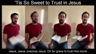 'Tis So Sweet to Trust in Jesus