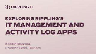 Exploring Rippling’s IT Management and Activity Log apps