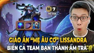 GIÁO ÁN "MẸ ÂU CƠ" LISSANDRA, BIẾN CẢ TEAM BẠN THÀNH ẤM TRÀ | TRÂU TV