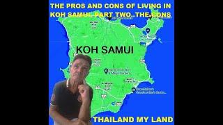 THE PROS AND CONS OF LIVING IN KOH SAMUI. PART TWO...THE CONS