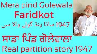 Real partition story 1947 Baba Muhammad Sharif pind Golewala wala to Chak 323 EB Burewala