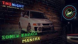 Soner Karaca - Mantra | BASS BOOSTED