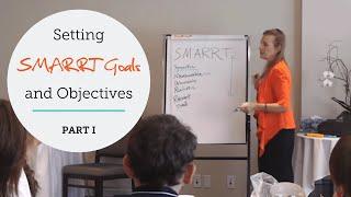 Life Coaching: Setting Coaching SMARRT (SMART) Goals & Objectives (Part 1/2)