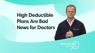 Impact of High Deductible Health Insurance Plans on Doctors