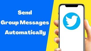 Twitter Message Bot｜Auto Send Group Messages ｜Only Fans Promotion