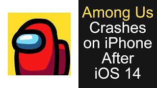 Among Us Crashes on iPhone After iOS 14 (FIX)