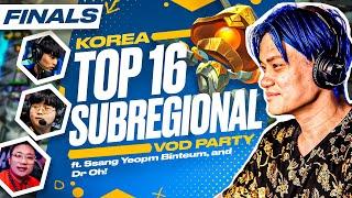 Korea Subregional Top 16 Finals VOD Party Ft. SsangYeop, Binteum and Dr Oh! | Frodan Set 13 VOD