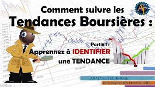 COURS DE TRADING - Suivre les Tendances Boursières (partie1)- Apprendre à identifier la tendance