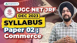 UGC NET Commerce Syllabus Paper 2 | UGC NET Commerce Classes | UGC NET December 2023 | Anuj Jindal