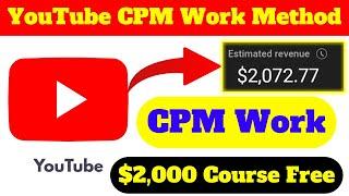 YouTube CPM Work Method | $2,000 Course Free | CPM Safe Work Earn $50 Daily