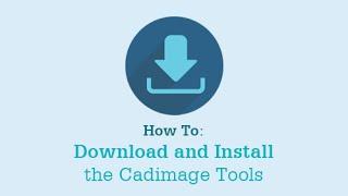 How to Install the Cadimage Tools