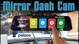 Pelsee 12 Inch Front And Rear Mirror Dash Camera Install And Review