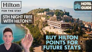 How to buy Hilton Honors Points and redeem stays to get 5th night free at Hilton Luxury Brands