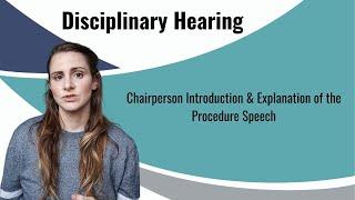 Disciplinary hearing: Chairperson introduction and explaining the process