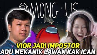 VIOR SI LEMOT ADU MEKANIK LAWAN KAK ICAN YANG PINTAR DI AMONG US