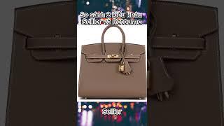 So sánh 2 kiểu khâu Sellier và Retourne trên túi Hermes #shorts #hermes #hermesbirkin #birkinbag