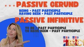 Simple & Quick Advanced English Grammar: Passive Gerund & Infinitive B2+/C1  level!