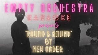 New Order - Round & Round (KARAOKE)