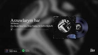 XB Mawzer - Arzuwlarym Bar (feat. Bezzat, Rova, Kera, Dowje Yonekey, de Graff & Meylis.H)