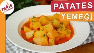 EN EKONOMİK Patates Yemeği Tarifi - Nefis Yemek Tarifleri