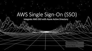 Integrate AWS Single Sign-On (SSO) with Azure Active Directory