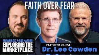 Dr. Lee Cowden: Faith & Resilience in Tough Times | Shawn Bolz & Bob Hasson