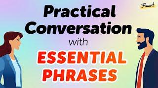 Master Practical English Conversation with Essential Phrases